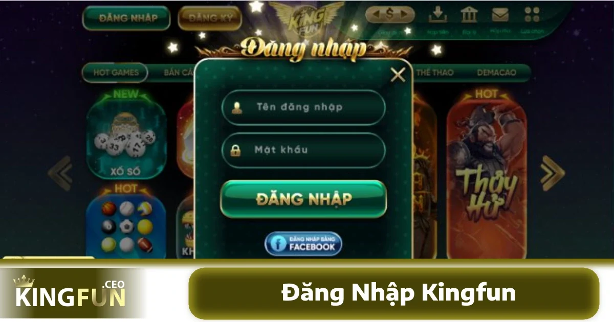 Đăng Nhập Kingfun 1 Các bước đăng nhập KINGFUN khá đơn giản