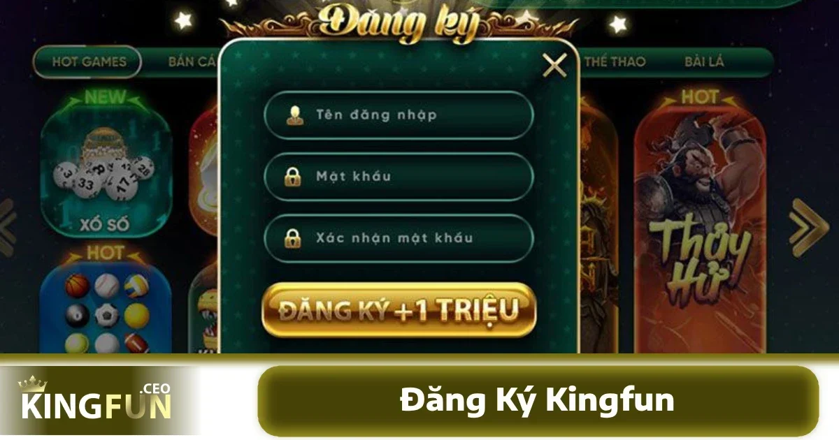 Trang chủ 21 Quá trình đăng ký tại KINGFUN diễn ra chỉ trong vài phút